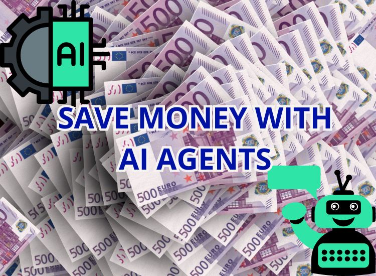 SAVE MONEY WITH AI AGENTS